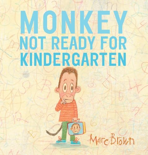 Read Monkey: Not Ready for Kindergarten, written by Marc Brown