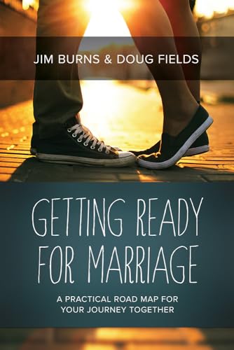 Read Getting Ready for Marriage: A Practical Road Map for Your Journey Together, written by Jim Burns; Doug Fields Read Getting Ready for Marriage: A Practical Road Map for Your Journey Together, written by Jim Burns; Doug Fields