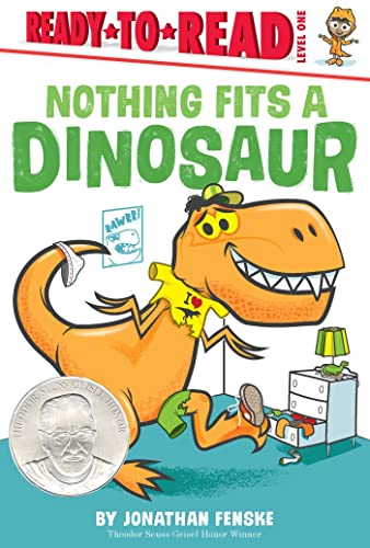 Read Nothing Fits a Dinosaur: Ready-to-Read Level 1, written by Jonathan Fenske Read Nothing Fits a Dinosaur: Ready-to-Read Level 1, written by Jonathan Fenske