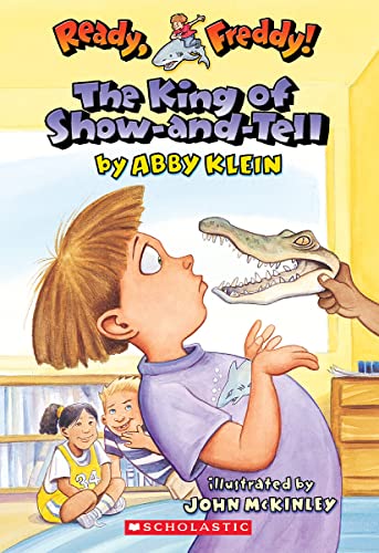 Read The King of Show-And-Tell (Ready, Freddy! #2), written by Abby Klein