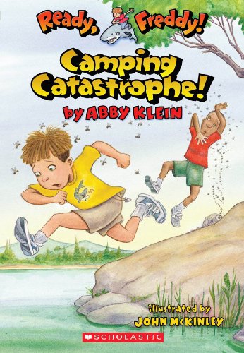 Read Camping Catastrophe! (Ready, Freddy #14), written by Abby Klein Read Camping Catastrophe! (Ready, Freddy #14), written by Abby Klein
