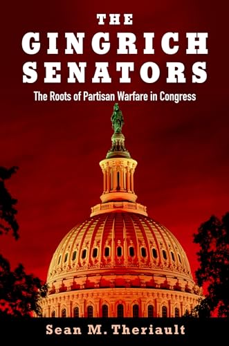 Read The Gingrich Senators: The Roots of Partisan Warfare in Congress, written by Sean M. Theriault Read The Gingrich Senators: The Roots of Partisan Warfare in Congress, written by Sean M. Theriault