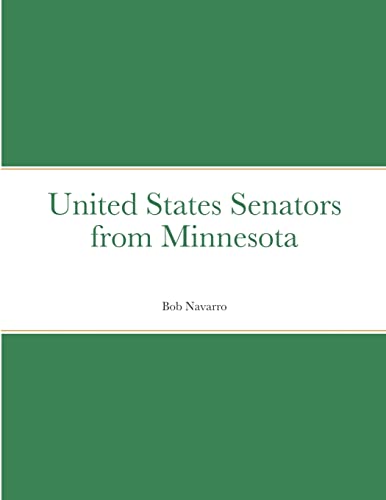 Read United States Senators from Minnesota, written by Bob Navarro Read United States Senators from Minnesota, written by Bob Navarro