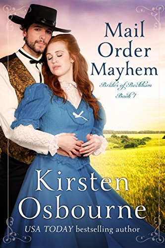 Read Mail Order Mayhem (Brides of Beckham Book 1), written by Kirsten Osbourne