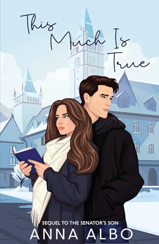 Read This Much Is True (The Senator's Son Book 2), written by Anna Albo Read This Much Is True (The Senator's Son Book 2), written by Anna Albo