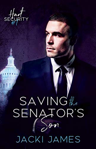 Read Saving the Senator's Son: An MM Bodyguard Romance (Hart Security Book 1), written by Jacki James Read Saving the Senator's Son: An MM Bodyguard Romance (Hart Security Book 1), written by Jacki James