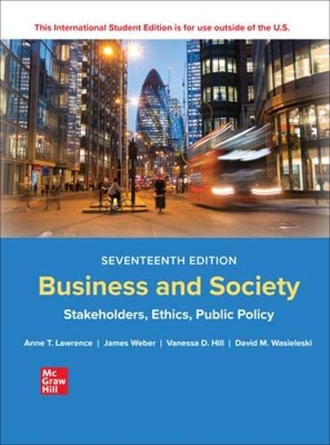 Read ISE Business and Society: Stakeholders, Ethics, Public Policy, written by Anne T. Lawrence; James Weber Read ISE Business and Society: Stakeholders, Ethics, Public Policy, written by Anne T. Lawrence; James Weber