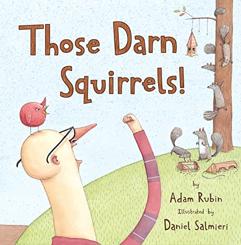 Read Those Darn Squirrels!, written by Adam Rubin Read Those Darn Squirrels!, written by Adam Rubin
