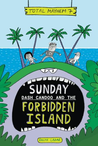 Read Sunday: Dash Candoo and the Forbidden Island (More Total Mayhem), written by Ralph Lazar Read Sunday: Dash Candoo and the Forbidden Island (More Total Mayhem), written by Ralph Lazar