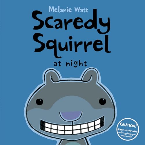 Read Scaredy Squirrel at Night, written by Melanie Watt Read Scaredy Squirrel at Night, written by Melanie Watt