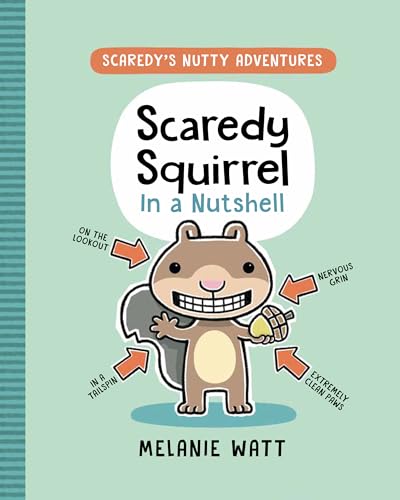 Read Scaredy Squirrel in a Nutshell: (A Graphic Novel) (Scaredy's Nutty Adventures), written by Melanie Watt Read Scaredy Squirrel in a Nutshell: (A Graphic Novel) (Scaredy's Nutty Adventures), written by Melanie Watt