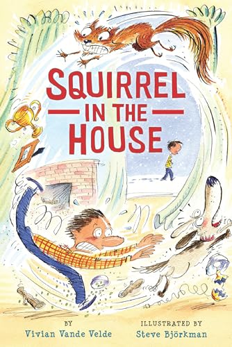 Read Squirrel in the House (Twitch the Squirrel), written by Vivian Vande Velde