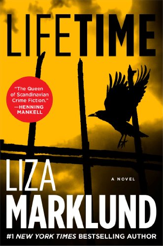 Read Lifetime: A Novel (The Annika Bengtzon Series Book 3), written by Liza Marklund