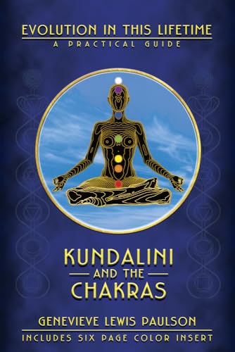 Read Kundalini & the Chakras: Evolution in this Lifetime, written by Genevieve L. Paulson