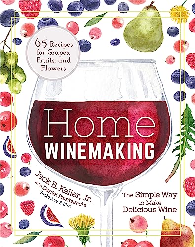 Read Home Winemaking: The Simple Way to Make Delicious Wine, written by Jack B. Keller Jr. Read Home Winemaking: The Simple Way to Make Delicious Wine, written by Jack B. Keller Jr.