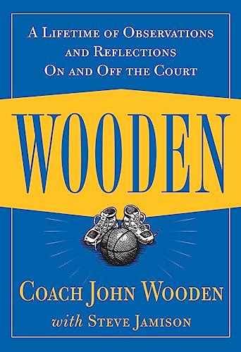 Read Wooden: A Lifetime of Observations and Reflections On and Off the Court, written by John Wooden Read Wooden: A Lifetime of Observations and Reflections On and Off the Court, written by John Wooden