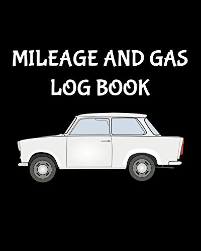 Read Mileage and Gas Log Book: 8" x 10" Mileage and Gasoline Expense Tracker for Business and Taxes | Black Cover (110 Pages), written by Sosha Publishing Read Mileage and Gas Log Book: 8" x 10" Mileage and Gasoline Expense Tracker for Business and Taxes | Black Cover (110 Pages), written by Sosha Publishing