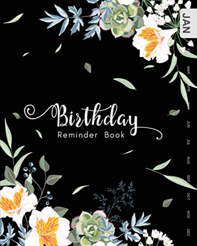Read Birthday Reminder Book: 8x10 Large Notebook for Recording Birthdays and Anniversaries | Monthly Index | Succulent and Lily of Incas Design Black, written by Emily Grace