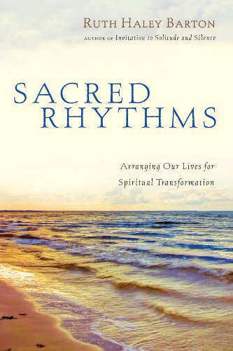 Read Sacred Rhythms: Arranging Our Lives for Spiritual Transformation (Transforming Resources), written by Ruth Haley Barton Read Sacred Rhythms: Arranging Our Lives for Spiritual Transformation (Transforming Resources), written by Ruth Haley Barton