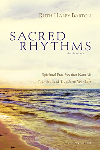 Read Sacred Rhythms Bible Study Participant's Guide: Spiritual Practices that Nourish Your Soul and Transform Your Life, written by Ruth Haley Barton Read Sacred Rhythms Bible Study Participant's Guide: Spiritual Practices that Nourish Your Soul and Transform Your Life, written by Ruth Haley Barton