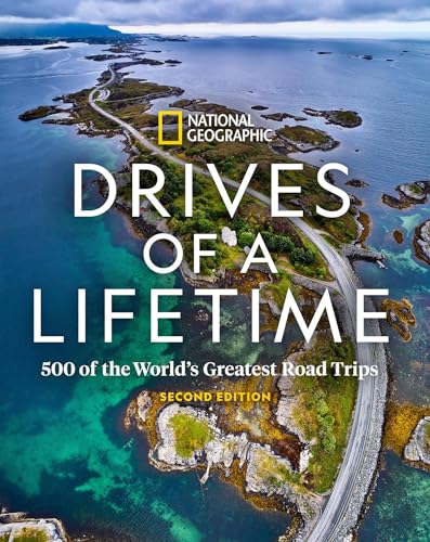 Read Drives of a Lifetime 2nd Edition: 500 of the World's Greatest Road Trips, written by National Geographic Read Drives of a Lifetime 2nd Edition: 500 of the World's Greatest Road Trips, written by National Geographic