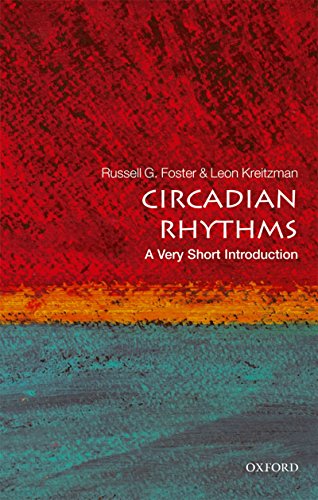 Read Circadian Rhythms: A Very Short Introduction (Very Short Introductions), written by Russell Foster; Leon Kreitzman Read Circadian Rhythms: A Very Short Introduction (Very Short Introductions), written by Russell Foster; Leon Kreitzman