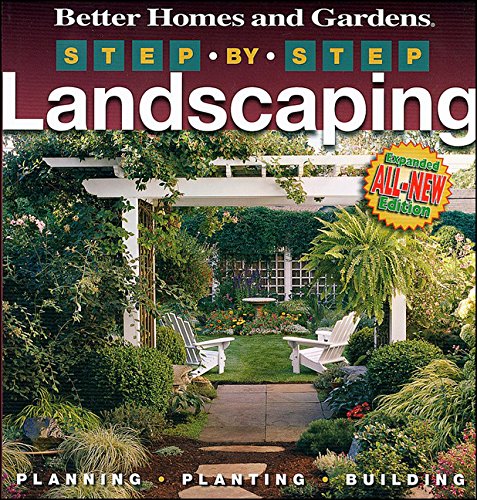 Read Step-by-Step Landscaping (2nd Edition) (Better Homes and Gardens Gardening), written by Better Homes and Gardens Read Step-by-Step Landscaping (2nd Edition) (Better Homes and Gardens Gardening), written by Better Homes and Gardens