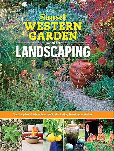 Read Sunset Western Garden Book of Landscaping: The Complete Guide to Beautiful Paths, Patios, Plantings, and More, written by The Editors of Sunset Read Sunset Western Garden Book of Landscaping: The Complete Guide to Beautiful Paths, Patios, Plantings, and More, written by The Editors of Sunset