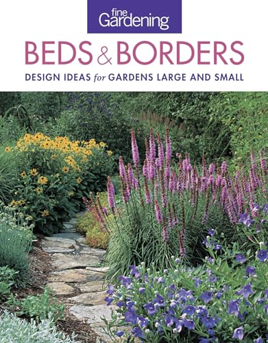 Read Fine Gardening Beds & Borders: design ideas for gardens large and small, written by Fine Gardening Read Fine Gardening Beds & Borders: design ideas for gardens large and small, written by Fine Gardening