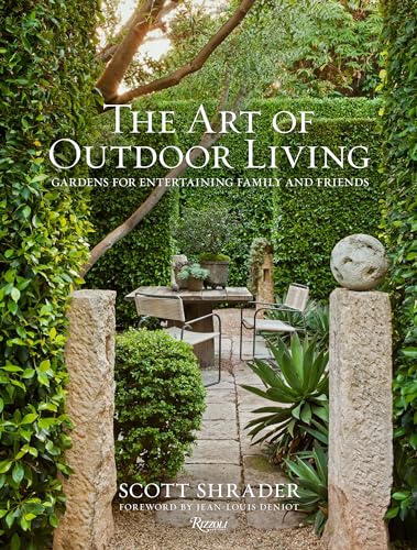 Read The Art of Outdoor Living: Gardens for Entertaining Family and Friends, written by Scott Shrader Read The Art of Outdoor Living: Gardens for Entertaining Family and Friends, written by Scott Shrader
