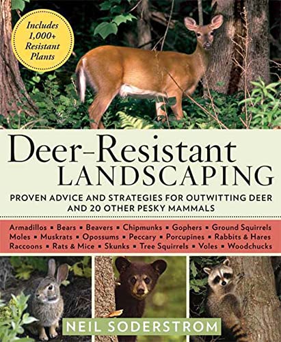 Read Deer-Resistant Landscaping: Proven Advice and Strategies for Outwitting Deer and 20 Other Pesky Mammals, written by Neil Soderstrom