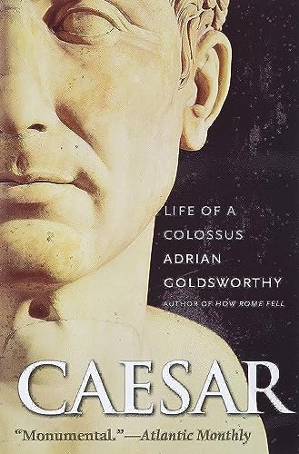 Read Caesar: Life of a Colossus, written by Adrian Goldsworthy Read Caesar: Life of a Colossus, written by Adrian Goldsworthy
