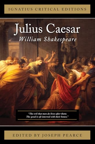 Read Julius Caesar (Ignatius Critical Editions), written by Joseph Pearce; William Shakespeare Read Julius Caesar (Ignatius Critical Editions), written by Joseph Pearce; William Shakespeare