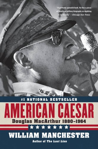 Read American Caesar: Douglas MacArthur 1880 - 1964, written by William Manchester Read American Caesar: Douglas MacArthur 1880 - 1964, written by William Manchester