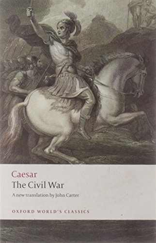 Read The Civil War (Oxford World's Classics), written by Julius Caesar Read The Civil War (Oxford World's Classics), written by Julius Caesar