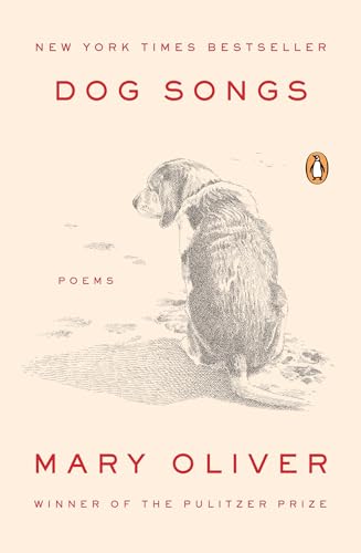 Read Dog Songs: Poems, written by Mary Oliver Read Dog Songs: Poems, written by Mary Oliver