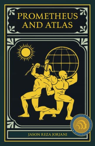 Read Prometheus and Atlas, written by Jason Reza Jorjani Read Prometheus and Atlas, written by Jason Reza Jorjani