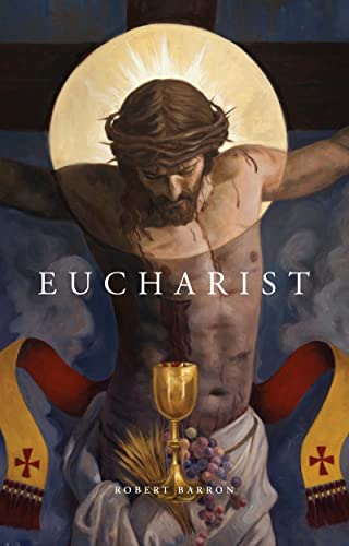 Read Eucharist, written by Robert Barron Read Eucharist, written by Robert Barron