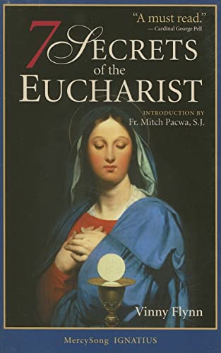 Read The 7 Secrets of the Eucharist, written by Vinny Flynn