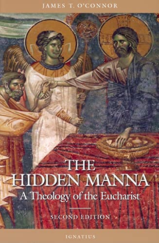 Read The Hidden Manna: A Theology of the Eucharist, written by Fr. James T. O'Connor Read The Hidden Manna: A Theology of the Eucharist, written by Fr. James T. O'Connor