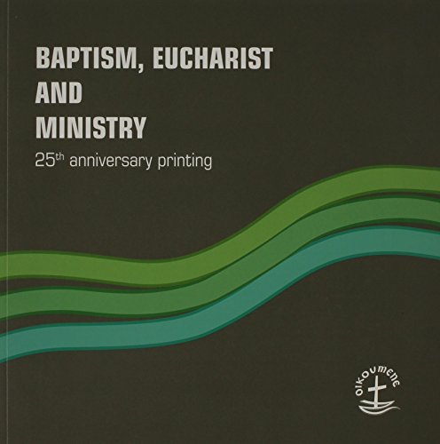 Read Baptism, Eucharist and Ministry: Paper #111 (111) (Faith and Order), written by World Council Of Churches Read Baptism, Eucharist and Ministry: Paper #111 (111) (Faith and Order), written by World Council Of Churches