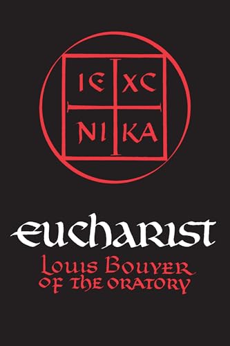 Read Eucharist: Theology and Spirituality of the Eucharistic Prayer, written by Louis Bouyer Read Eucharist: Theology and Spirituality of the Eucharistic Prayer, written by Louis Bouyer