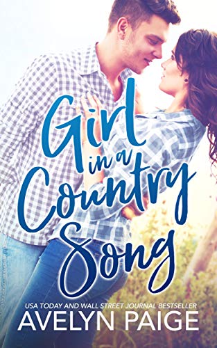 Read Girl in a Country Song, written by Avelyn Paige Read Girl in a Country Song, written by Avelyn Paige