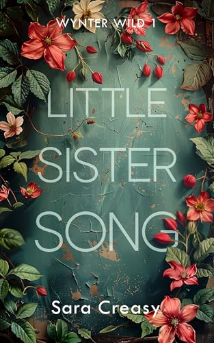 Read Little Sister Song: Wynter Wild 1, written by Sara Creasy Read Little Sister Song: Wynter Wild 1, written by Sara Creasy