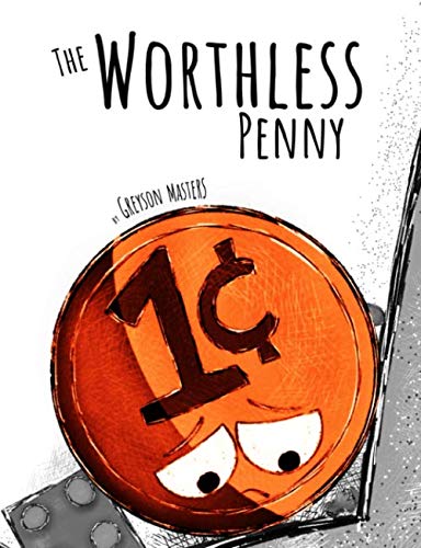 Read The Worthless Penny, written by Greyson Masters Read The Worthless Penny, written by Greyson Masters