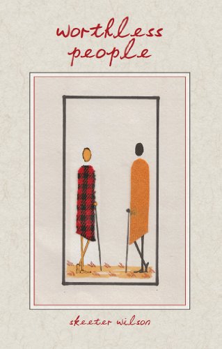 Read worthless people, written by Skeeter Wilson Read worthless people, written by Skeeter Wilson