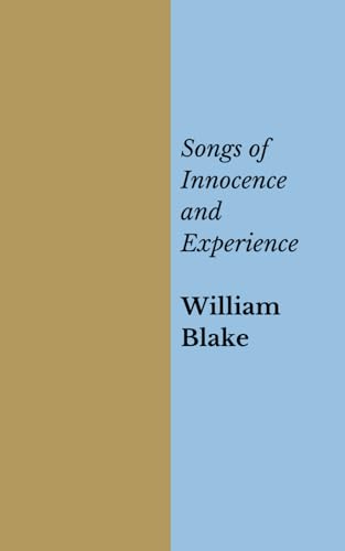 Read Songs of Innocence and Experience, written by William Blake Read Songs of Innocence and Experience, written by William Blake