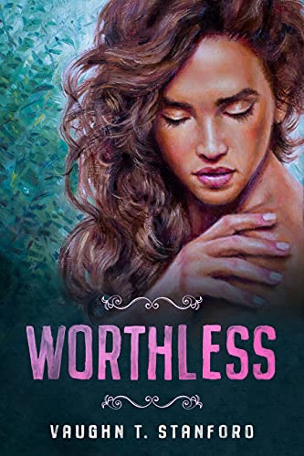Read Worthless, written by Vaughn T. Stanford Read Worthless, written by Vaughn T. Stanford