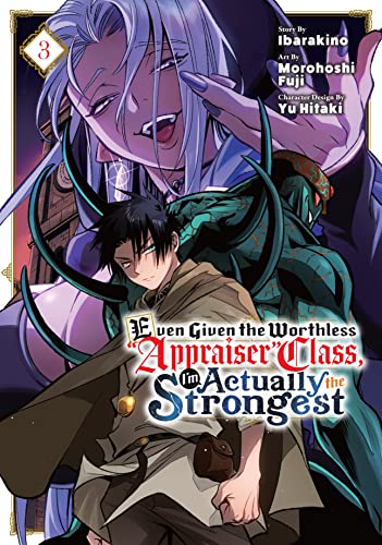 Read Even Given the Worthless "Appraiser" Class, I'm Actually the Strongest Vol. 3, written by Morohoshi Fuji Read Even Given the Worthless "Appraiser" Class, I'm Actually the Strongest Vol. 3, written by Morohoshi Fuji