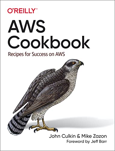 Read AWS Cookbook: Recipes for Success on AWS, written by John Culkin; Mike Zazon Read AWS Cookbook: Recipes for Success on AWS, written by John Culkin; Mike Zazon
